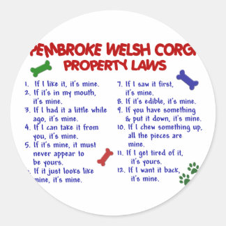 PEMBROKE WELSH CORGI Property Laws 2 Classic Round Sticker