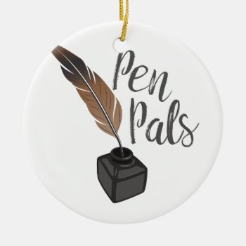 Pen Pals Ceramic Ornament by Windmilldesigns at Zazzle