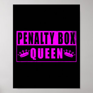 Penalty Box Queen Funny Ice Hockey (4)  Poster