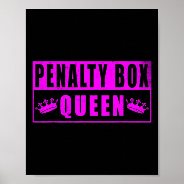Penalty Box Queen Funny Ice Hockey (4)  Poster (Front)