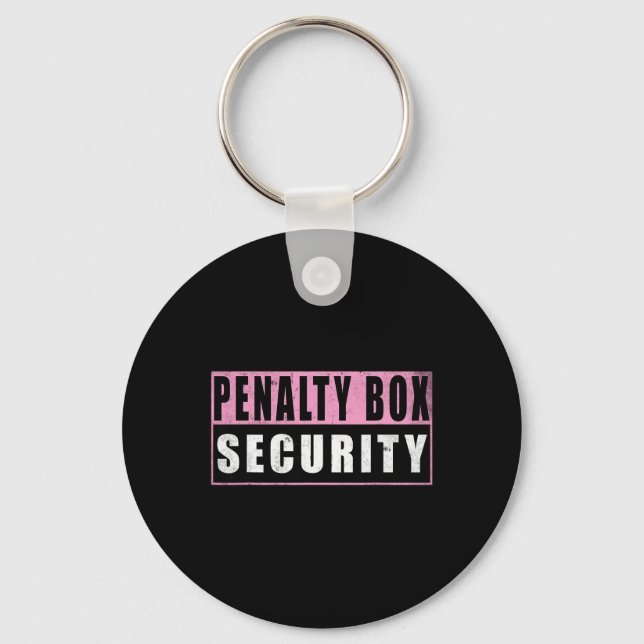 Penalty Box Security Funny Ice Hockey _5  Keychain (Front)