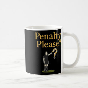 Penalty Please Soccer Referee Flag Graphic Coffee Mug