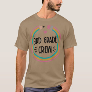 Pencil 3rd Grade Crew Teacher Students First Day O T-Shirt
