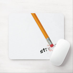 Pencil Eraser with Stress Text Mouse Pad
