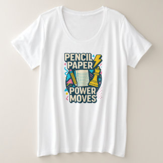 Pencil, Paper, Power Moves - Motivational Sc-shart Plus Size T-Shirt