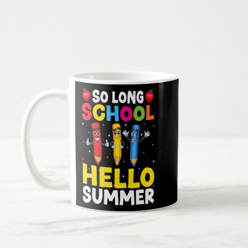 Pencil So Long School Teacher Student Hello Summer Coffee Mug