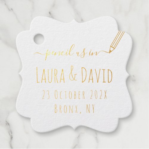 Pencil Us In Save the Date Wedding Script Gold Foil Favor Tags