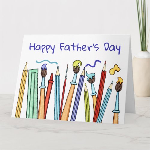 Pencils and Paintbrushes Fathers Day Card