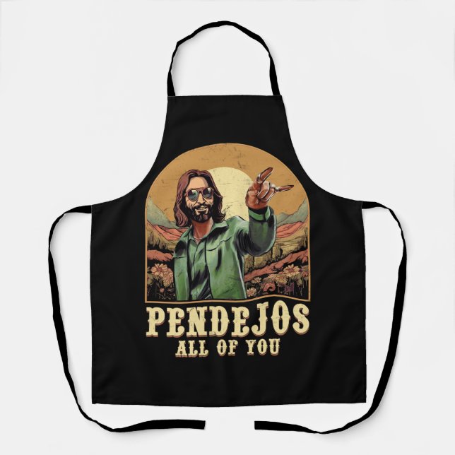 Pendejos All Of You Jesus Sarcastic Humor Christia Apron (Front)