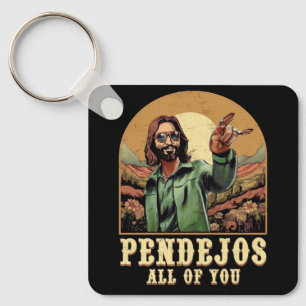 Pendejos All Of You Jesus Sarcastic Humor Christia Keychain