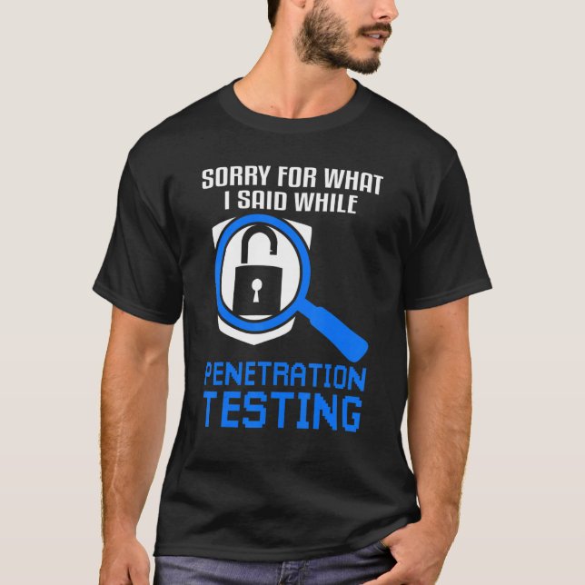 Penetration Testing Ethical Hacking & Cyber Securi T-Shirt (Front)