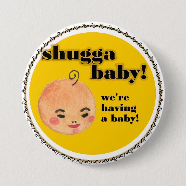 PengiWear Shuggababies Baby Shower button (unisex) (Front)
