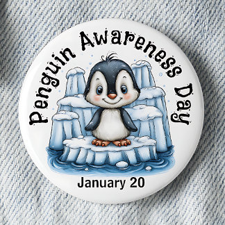 Penguin Awareness Day Pinback Button