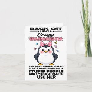 Penguin Back Off I Have A Crazy Granddaughter She Card