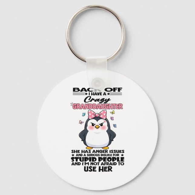 Penguin Back Off I Have A Crazy Granddaughter She  Keychain (Front)