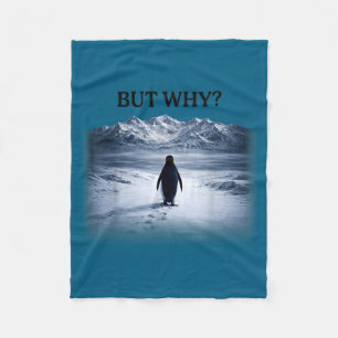 Penguin but why head towards the mountains penguin fleece blanket