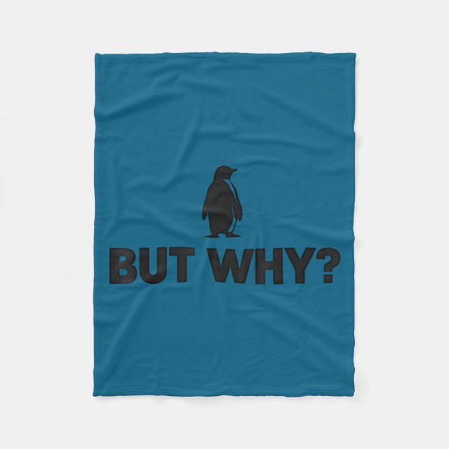 Penguin but why head towards the mountains penguin fleece blanket (Front)