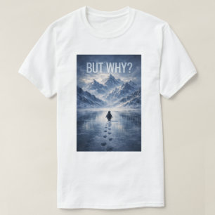 Penguin But Why Mountains Penguin T-Shirt