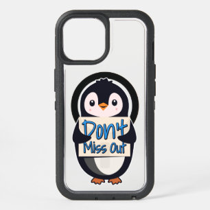 Penguin Don’t Miss Out Sign iPhone 15 Case