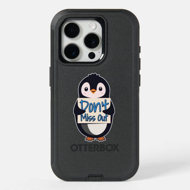 Penguin Don’t Miss Out Sign iPhone 15 Pro Case (Back)