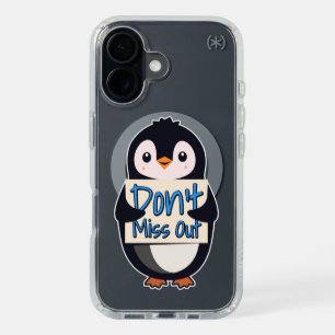 Penguin Don’t Miss Out Sign iPhone 16 Case