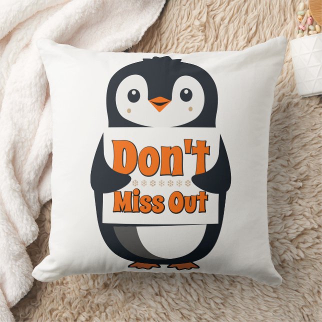 Penguin Don't Miss Out Throw Pillow (Blanket)