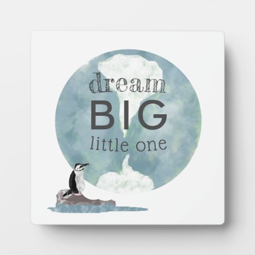 Penguin Dream Big Little One Earth Kids Plaque