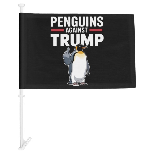 Penguin Flippers Up Resist Penguins Against Trump Car Flag (Front)