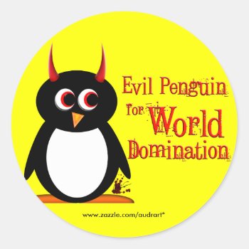 Penguin For World Domination Stickers by audrart at Zazzle