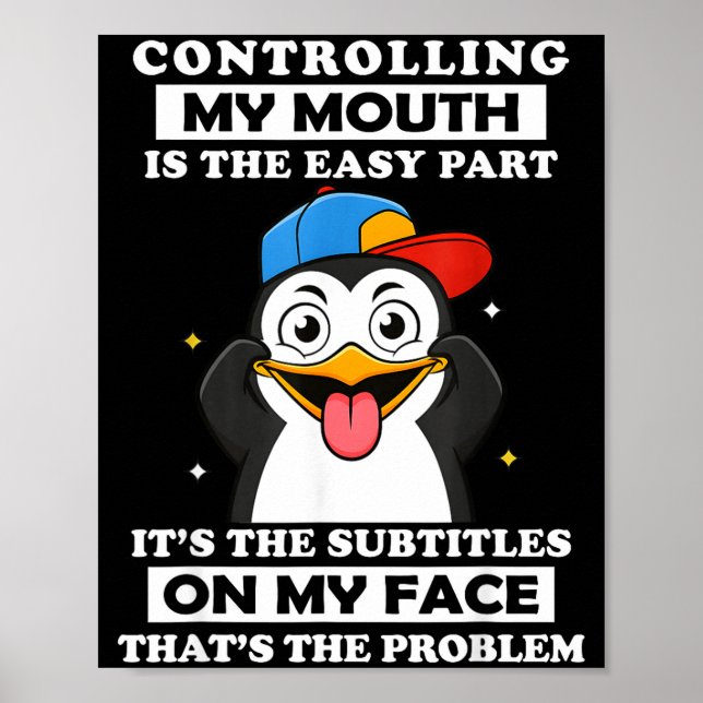 Penguin Funny Controlling My Mouth Is The Easy Par Poster (Front)