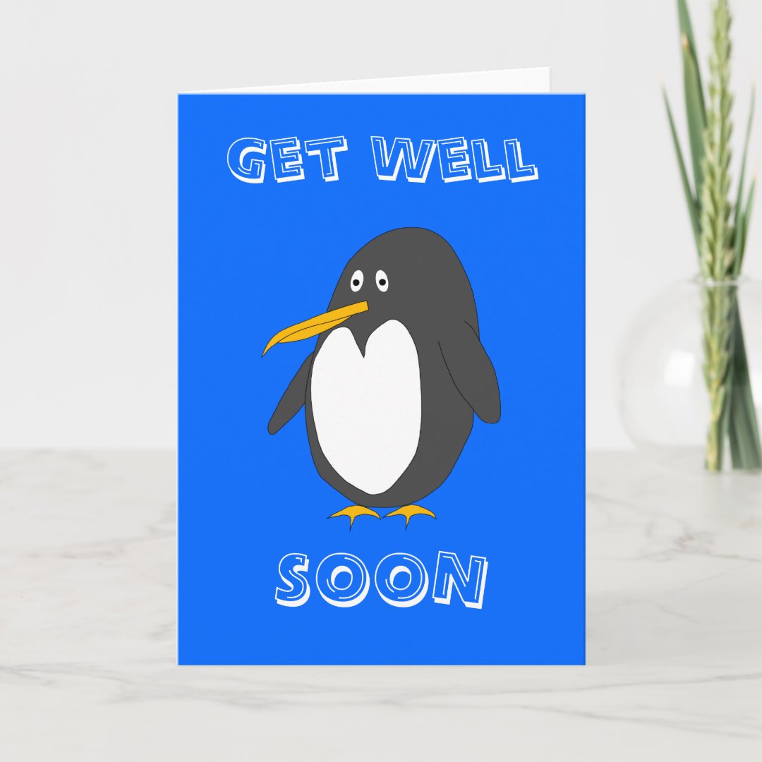 Penguin Get Well Soon Card | Zazzle