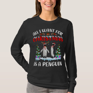 Penguin Gift All I Want For Christmas Is A Penguin T-Shirt