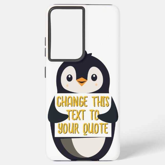Penguin holding a sign with custom message samsung galaxy case (Back)