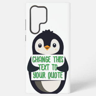 Penguin holding a sign with custom message samsung galaxy s22 ultra case
