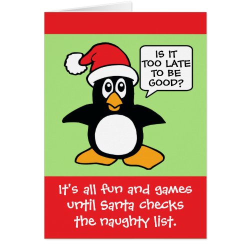 Penguin Is it too late to be good Christmas Card