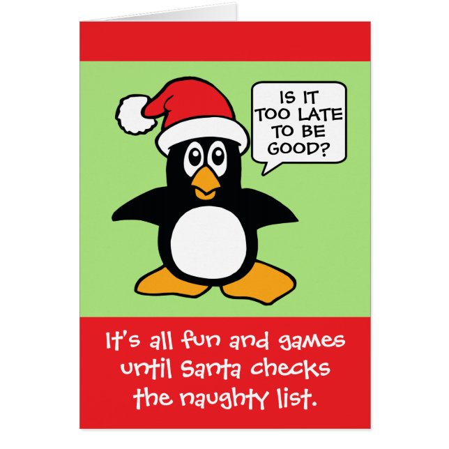 Penguin Is it too late to be good Christmas Card (Front)