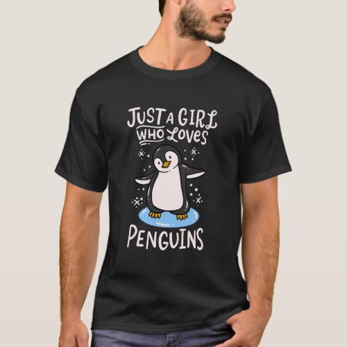 Penguin Just A Girl Who Loves Penguins T_Shirt