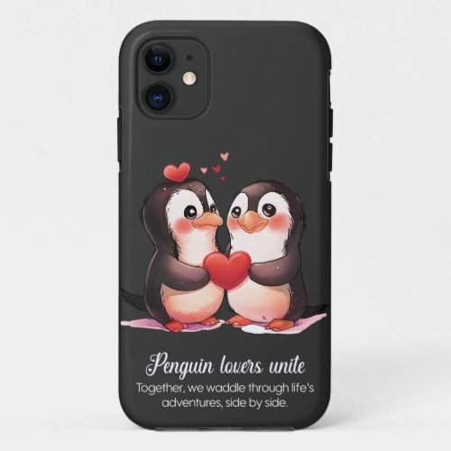 Penguin Lovers _ Valentines Day special iPhone 11 Case