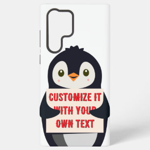 Penguin mascot holding a sign for custom text samsung galaxy s22 ultra case