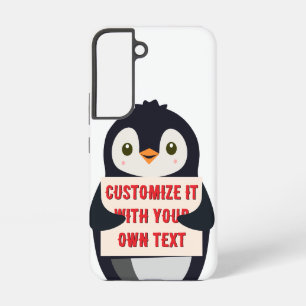 Penguin mascot holding a sign for custom text samsung galaxy s22 case