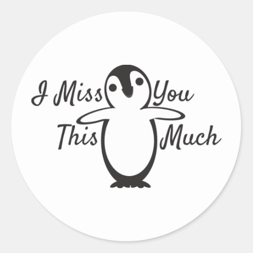 Penguin miss you this much classic round sticker