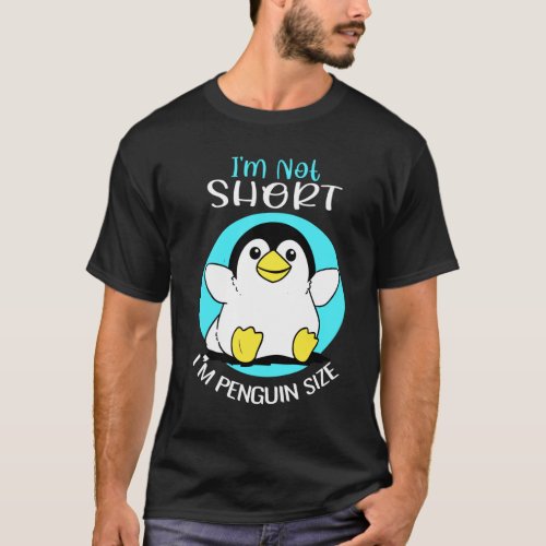 Penguin Not Short Cute Penguin Size Fairy Penguin T_Shirt