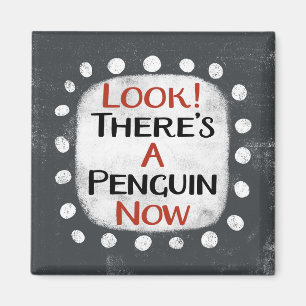 Penguin Now Refrigerator Magnet