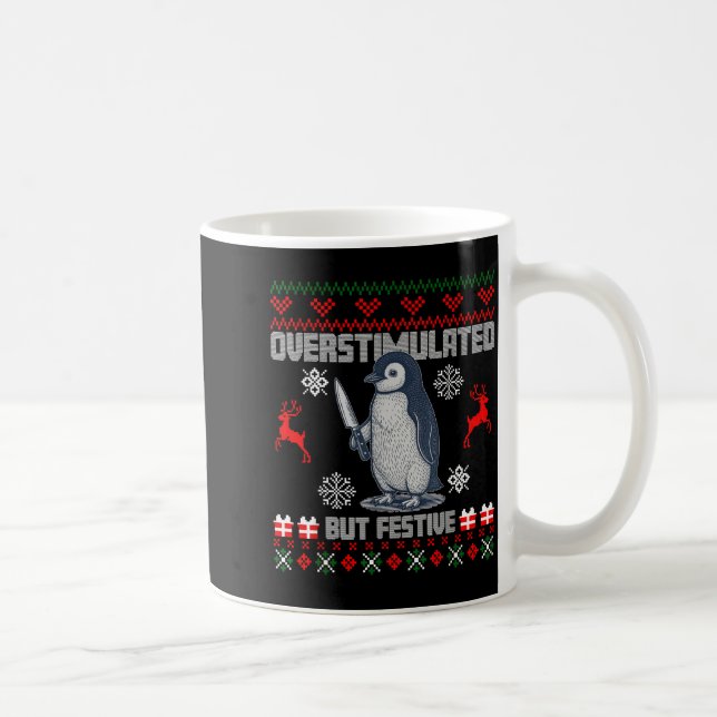 Penguin Overstimulated But Festive Ugly Christmas  Coffee Mug (Right)