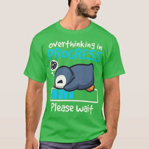 Penguin overthinking in progress T_Shirt