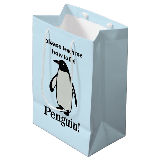 Penguin Please Teach Me How To Fly Funny Penguin Medium Gift Bag (Front Angled)