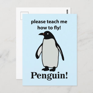 Penguin Please Teach Me How To Fly Funny Penguin Postcard