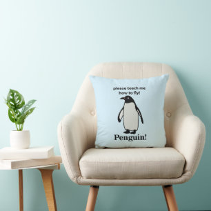 Penguin Please Teach Me How To Fly Funny Penguin Throw Pillow