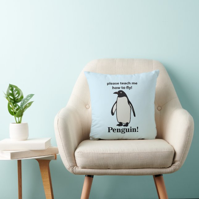 Penguin Please Teach Me How To Fly Funny Penguin Throw Pillow (Chair)