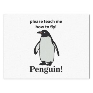 Penguin Please Teach Me How To Fly Funny Penguin